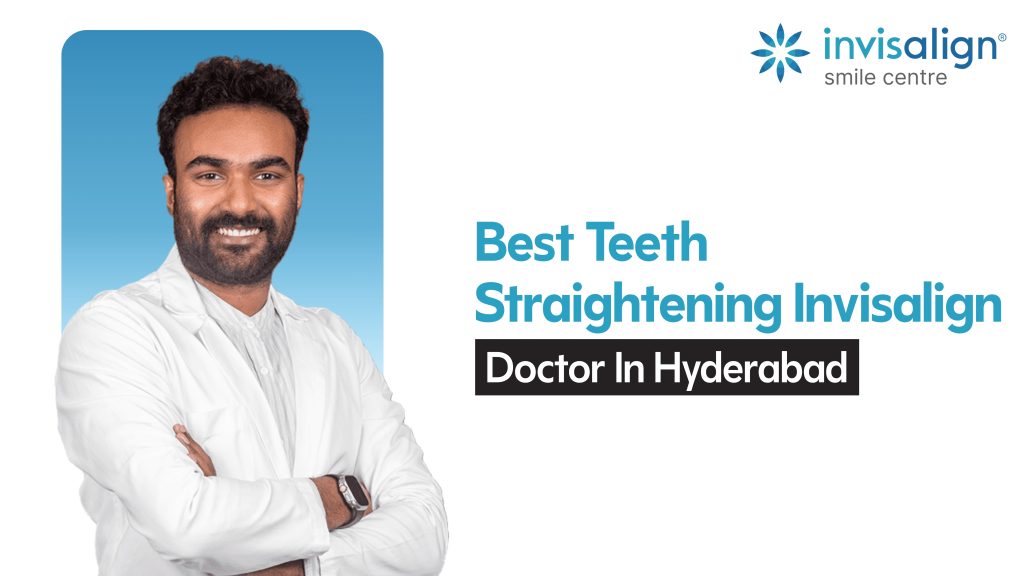straightening teeth doctor in hyderabad