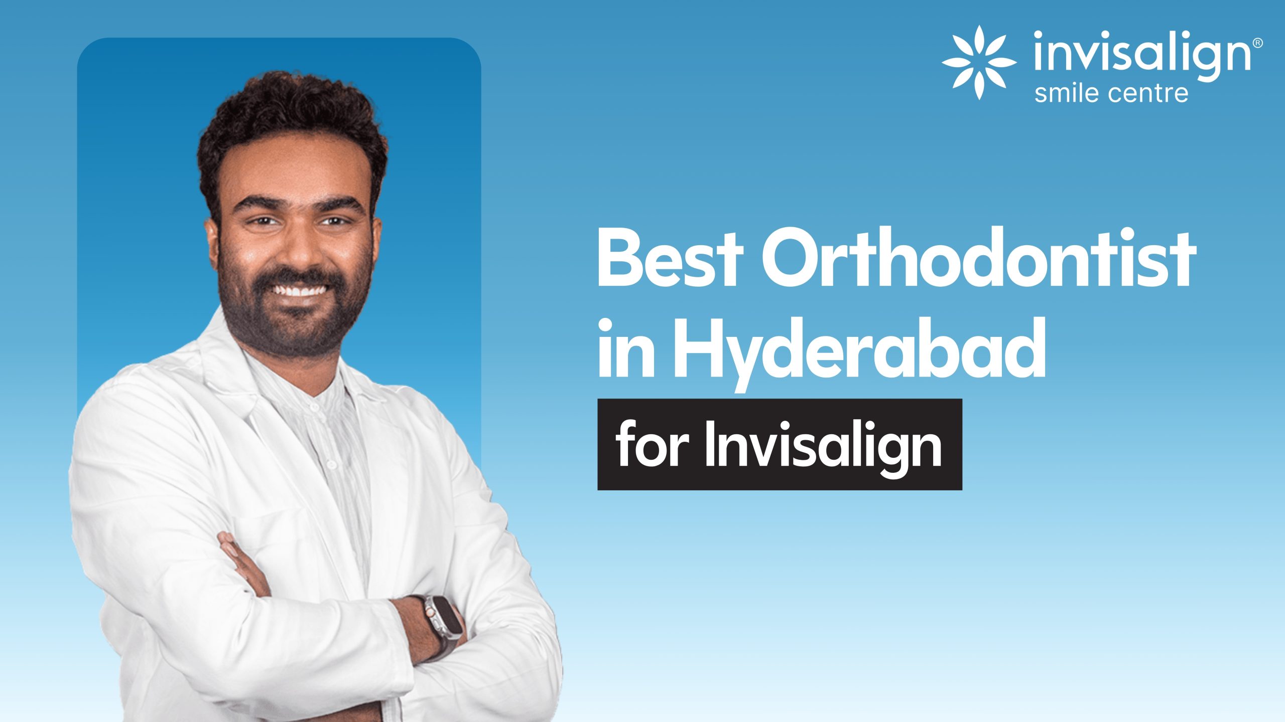 best orthodontist in hyderabad